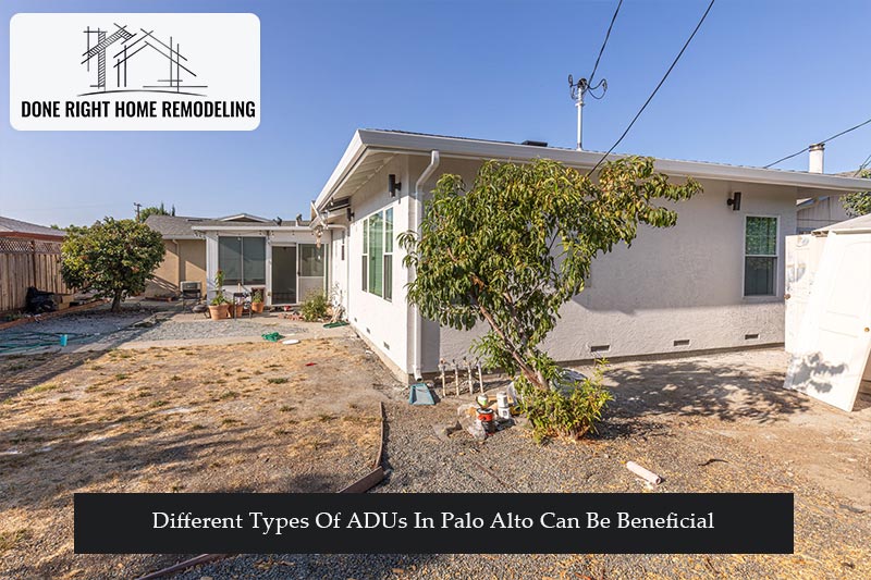 Different Types Of ADUs In Palo Alto Can Be Beneficial