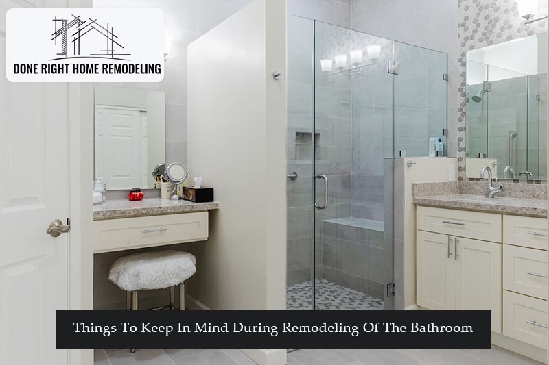 Things To Keep In Mind During Remodeling Of The Bathroom
