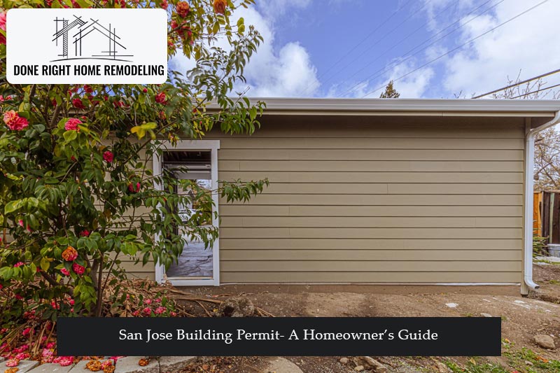 San Jose Building Permit- A Homeowner’s Guide