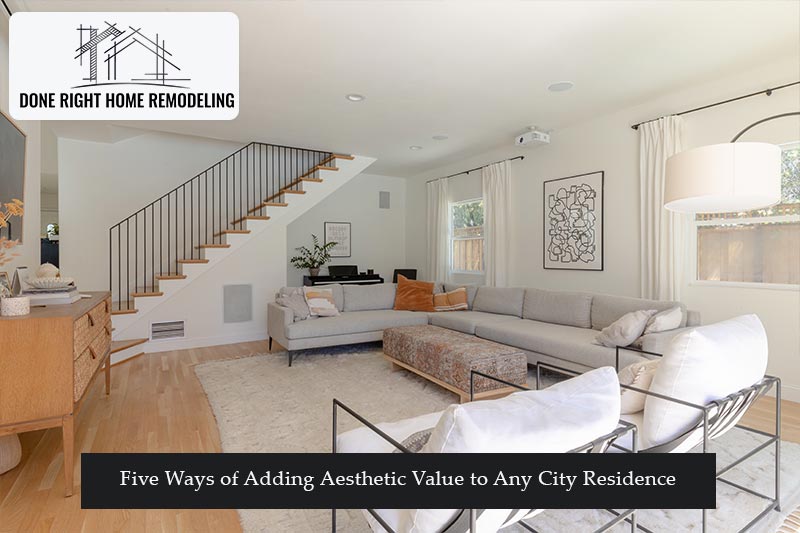 Five Ways of Adding Aesthetic Value to Any City Residence